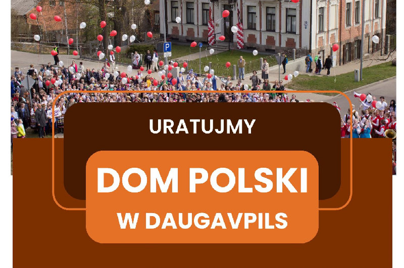 Apel o uratowanie Domu Polskiego w Dyneburgu